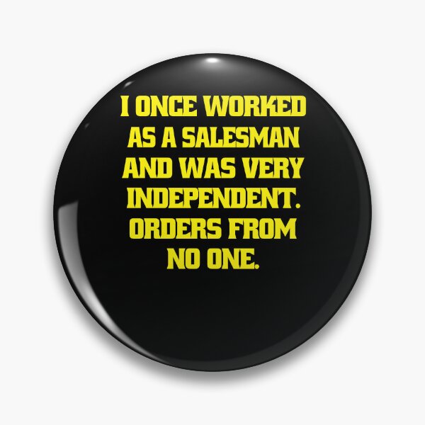 Item preview, Funny Sarcastic Humor I Once Worked As A Salesman And Was Very Independent designed and sold by fantasticdesign.