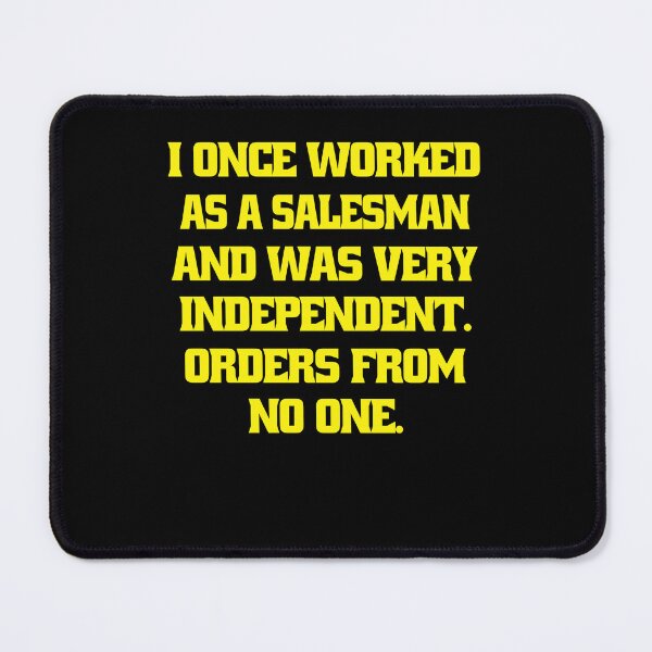 Item preview, Funny Sarcastic Humor I Once Worked As A Salesman And Was Very Independent designed and sold by fantasticdesign.