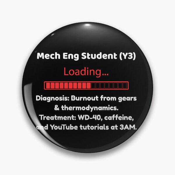 Item preview, Mech Eng Student (Y3) Loading | Funny Engineering Student Design designed and sold by Teenomix.