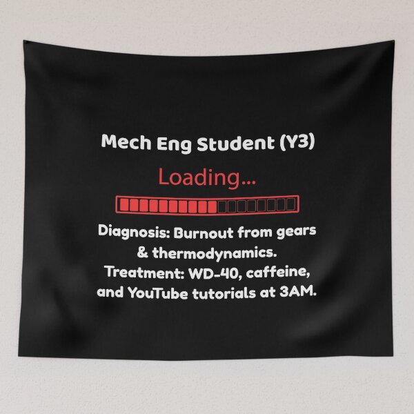 Item preview, Mech Eng Student (Y3) Loading | Funny Engineering Student Design designed and sold by Teenomix.