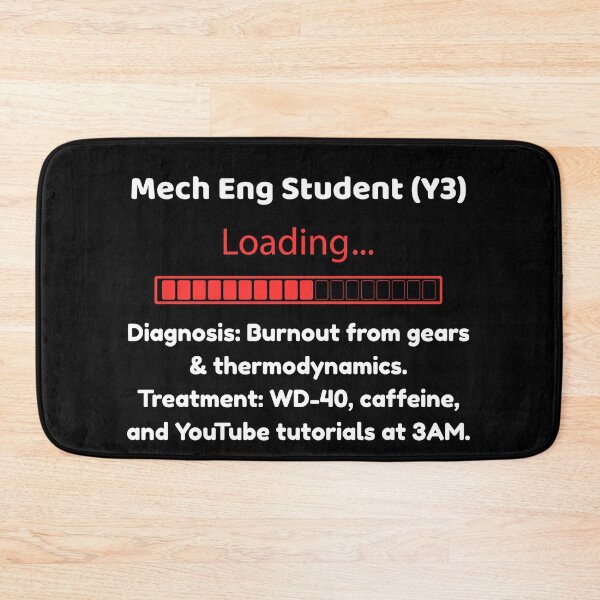 Item preview, Mech Eng Student (Y3) Loading | Funny Engineering Student Design designed and sold by Teenomix.