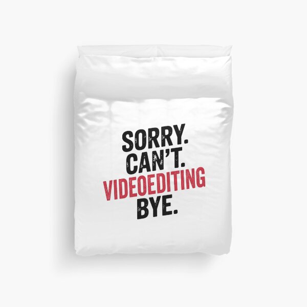 Item preview, Sorry can't Videoediting bye - Funny Videoediting Lover designed and sold by Oussinc.