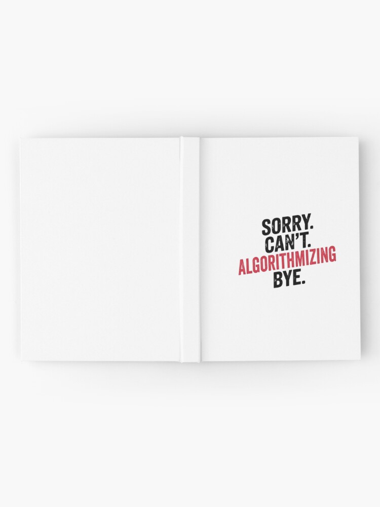Thumbnail 2 of 3, Journal, Sorry can't Algorithmizing bye - Funny Algorithmizing Lover designed and sold by Oussinc.