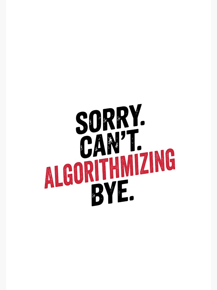 Thumbnail 3 of 3, Journal, Sorry can't Algorithmizing bye - Funny Algorithmizing Lover designed and sold by Oussinc.