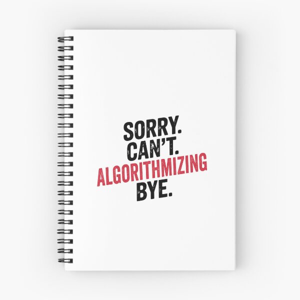 Item preview, Sorry can't Algorithmizing bye - Funny Algorithmizing Lover designed and sold by Oussinc.