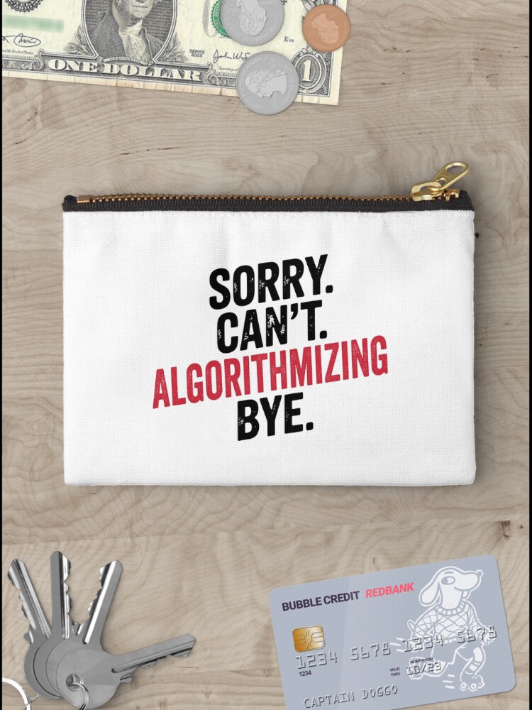 Thumbnail 3 of 4, Zipper Pouch, Sorry can't Algorithmizing bye - Funny Algorithmizing Lover designed and sold by Oussinc.