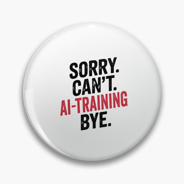 Item preview, Sorry can't Ai-training bye - Funny Ai-training Lover designed and sold by Oussinc.