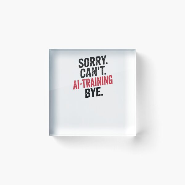 Item preview, Sorry can't Ai-training bye - Funny Ai-training Lover designed and sold by Oussinc.