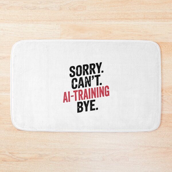 Item preview, Sorry can't Ai-training bye - Funny Ai-training Lover designed and sold by Oussinc.