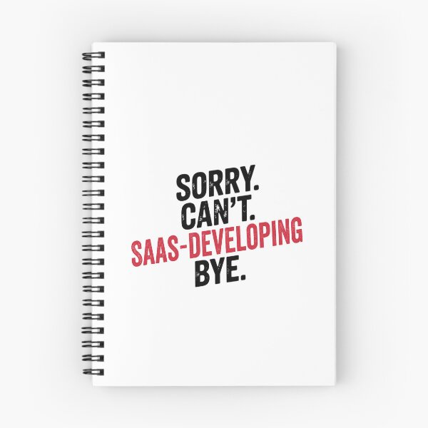 Item preview, Sorry can't Saas-developing bye - Funny Saas-developing Lover designed and sold by Oussinc.