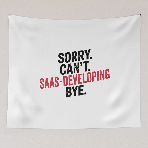 Item preview, Sorry can't Saas-developing bye - Funny Saas-developing Lover designed and sold by Oussinc.