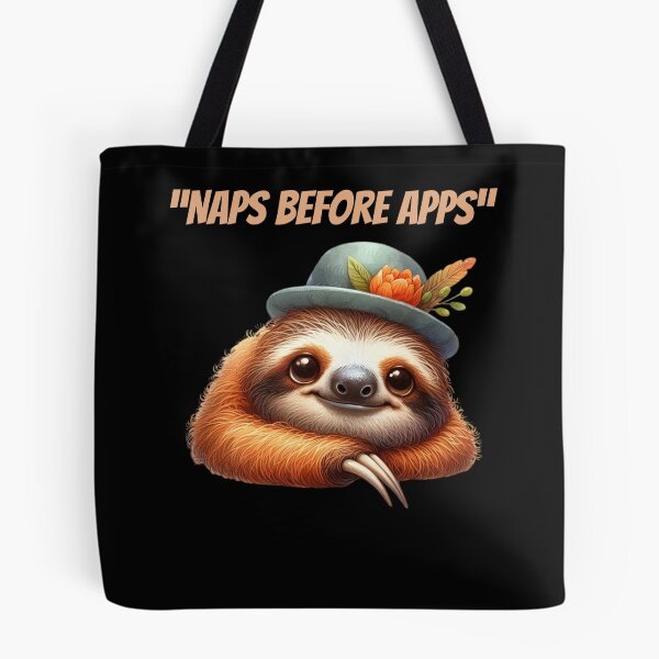 Item preview, Sloth Naps Before Apps designed and sold by Mechanical-Artt.