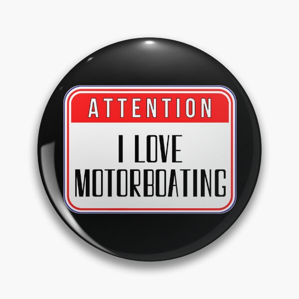 Item preview, ATTENTION:  I Love Motorboating - funny warning signs designed and sold by DesignsFromTW-S.