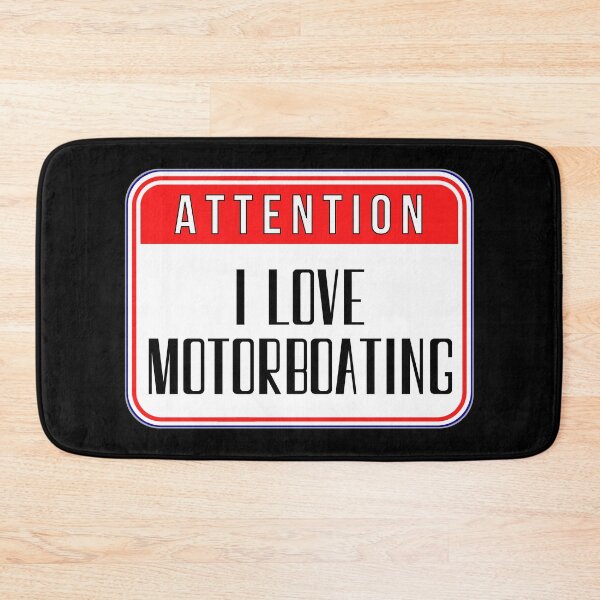 Item preview, ATTENTION:  I Love Motorboating - funny warning signs designed and sold by DesignsFromTW-S.