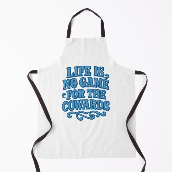 Item preview, Life is no game for the cowards designed and sold by wonderxwander.