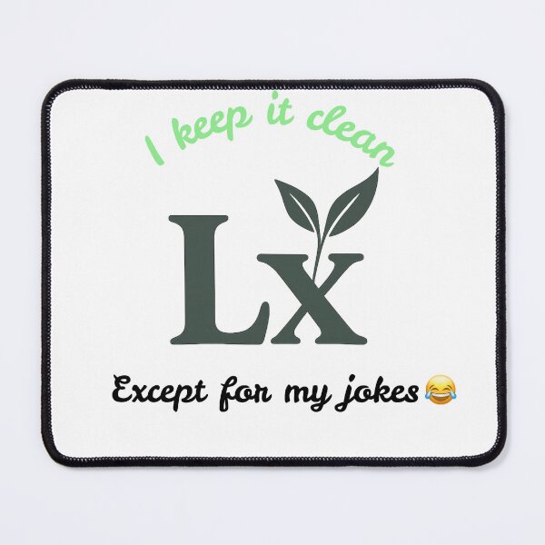 Item preview, I keep it clean.... Except for my jokes! Low Tox Pharmacist  designed and sold by lovearmywearco.