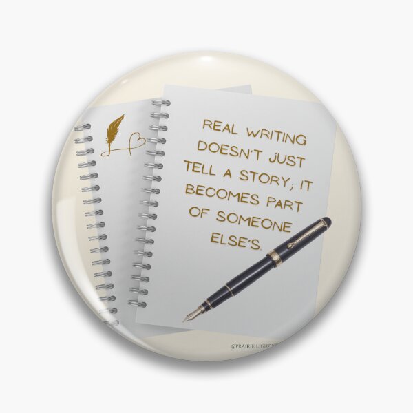 Item preview, Writing becomes part of someone else's story designed and sold by Prairie Light Media.