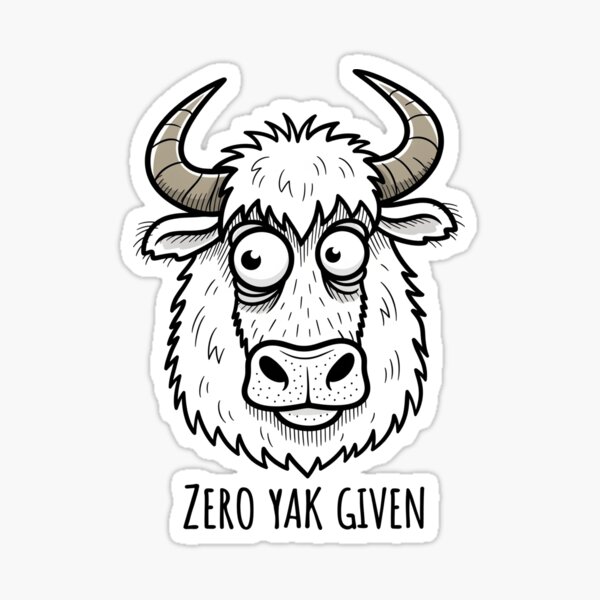 Item preview, Zero Yak Given Funny Animal Pun designed and sold by Owcomm.