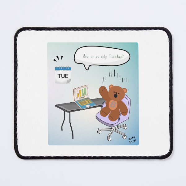 Item preview, Is It Only Tuesday? | Mono Bear Weekly Mood Series ( Gradation Square Background ) ) designed and sold by mintmono-studio.