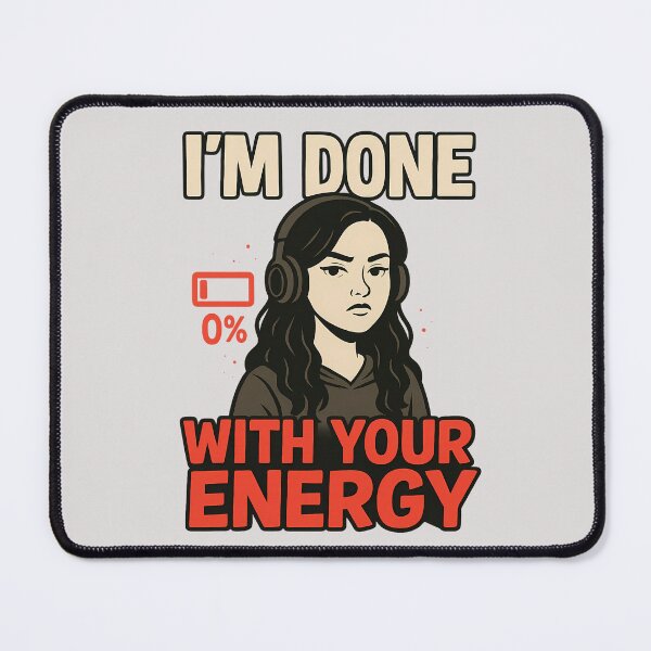 Item preview, Tired Girl Graphic: I’m Done Energy designed and sold by CtrlAltNope.