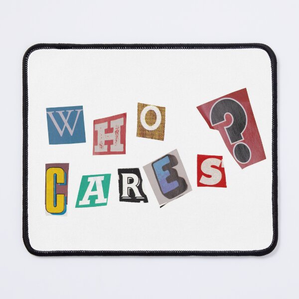 Item preview, Who Cares? Magazine Letters Quote designed and sold by RosesVisuals.