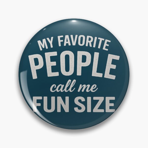 Item preview, My Favorite People Call Me Fun Size Funny Saying designed and sold by NosandEdgy.