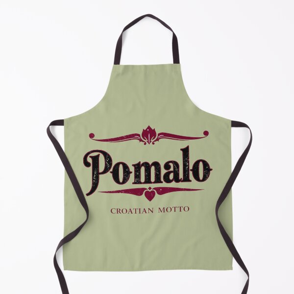 Item preview, Pomalo,Croatian Motto designed and sold by angoma.