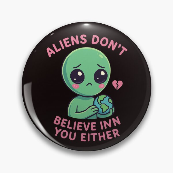 Item preview, Cute Alien Sad Meme – "Aliens Don't Believe in You Either" designed and sold by FrameFlow.