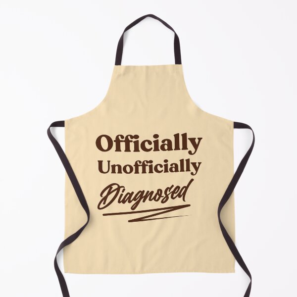 Item preview, Humor offensive Text design ,Officially Unofficially Diagnosed - Hilarious Sayings designed and sold by Fokma.