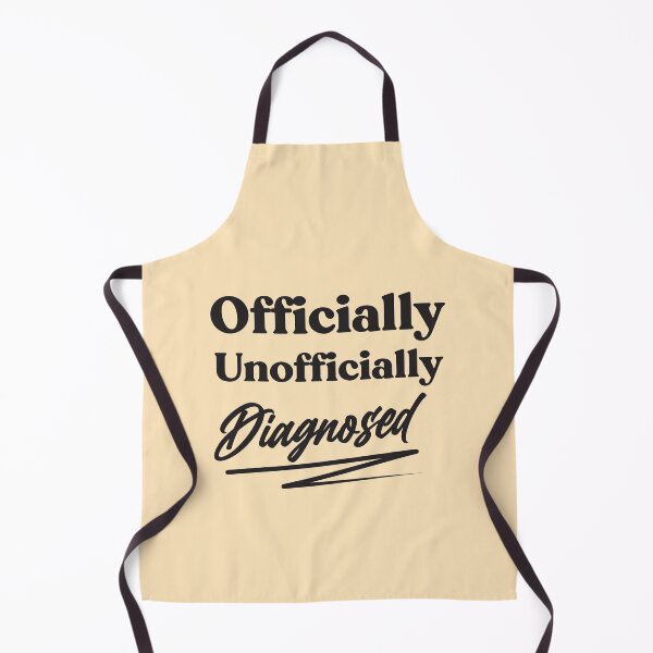Item preview, Humor offensive Text design ,Officially Unofficially Diagnosed - Hilarious Sayings designed and sold by Fokma.