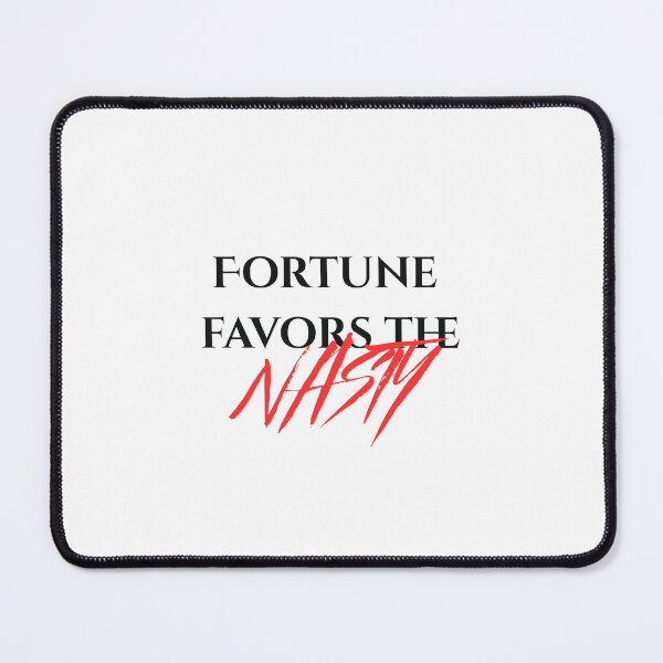 Item preview, Fortune Favors the Nasty designed and sold by EmmaKaye0220.