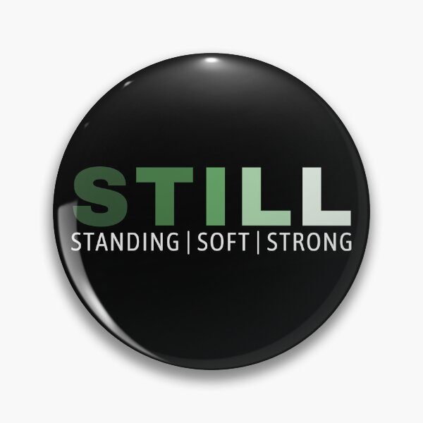 Item preview, Mental Health Awareness - Still Standing, Still Soft, Still Strong  designed and sold by WGBTee.