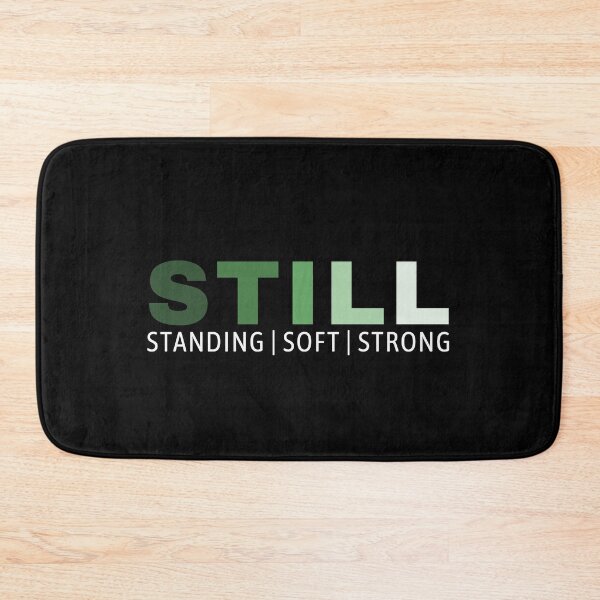 Item preview, Mental Health Awareness - Still Standing, Still Soft, Still Strong  designed and sold by WGBTee.