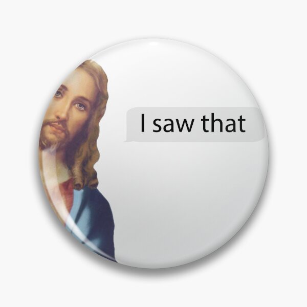 Item preview, Jesus I saw that meme  designed and sold by TingsandStuff.