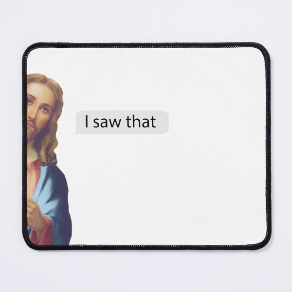 Item preview, Jesus I saw that meme  designed and sold by TingsandStuff.