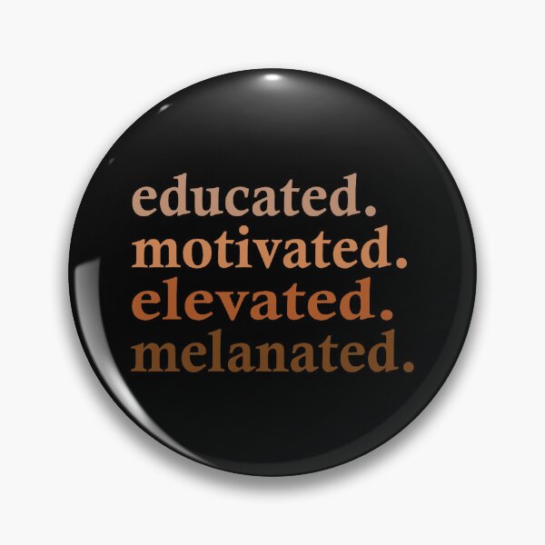 Item preview, Educated. Motivated. Elevated. Melanated. designed and sold by MelanatedWomanPrintDesign.