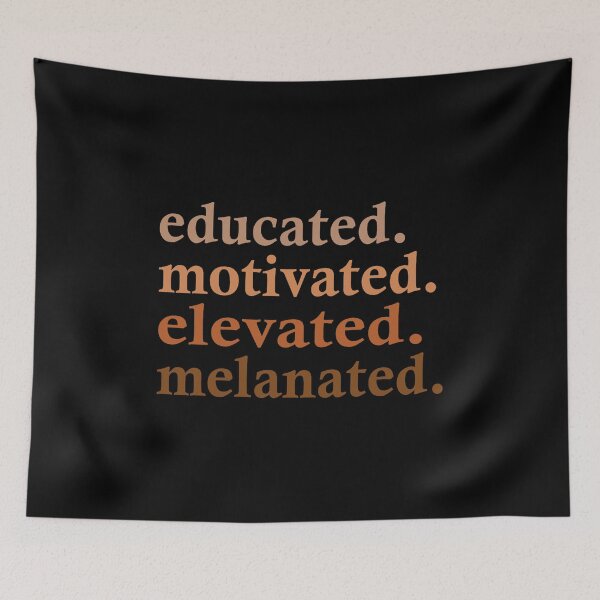 Item preview, Educated. Motivated. Elevated. Melanated. designed and sold by MelanatedWomanPrintDesign.