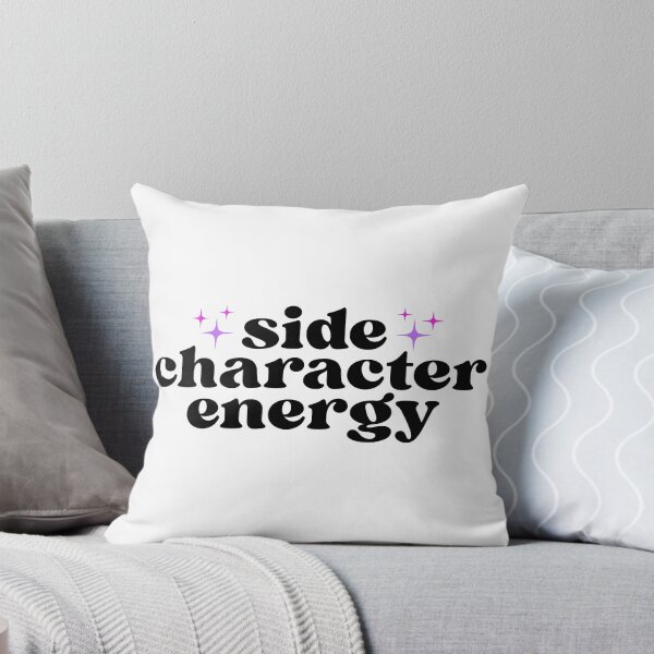 Item preview, Side Character Energy designed and sold by Bodelvern.