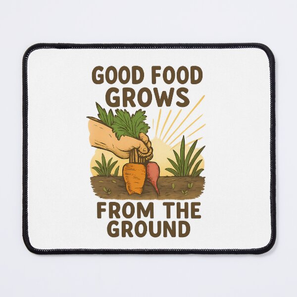 Item preview, Good Food Grows From the Ground designed and sold by Twittlefish.