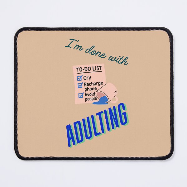 Item preview, I'm Done With Adulting – Funny To-Do List Design designed and sold by CtrlAltNope.