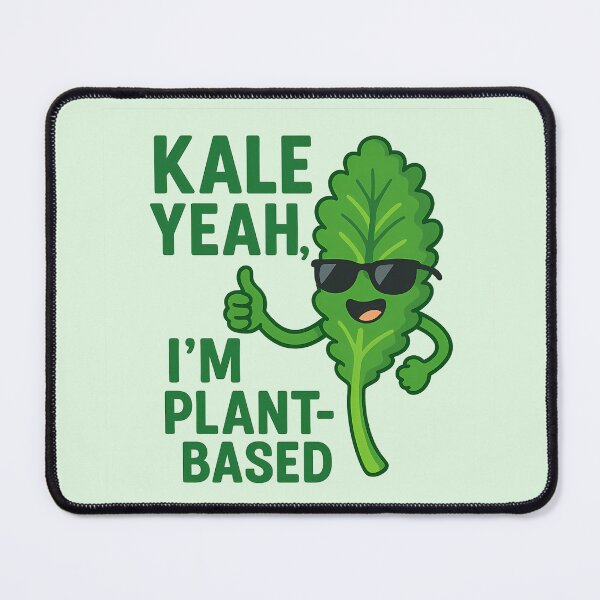 Item preview, Kale Yeah! I'm Plant-Based designed and sold by Twittlefish.