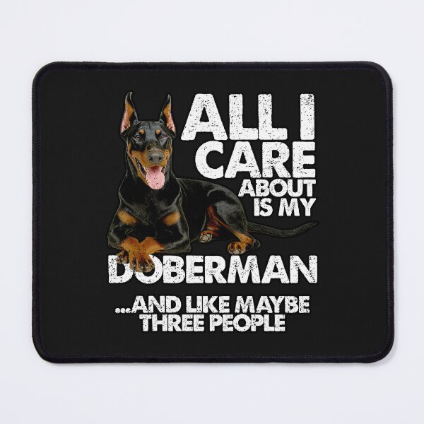 Item preview, ALL I CARE ABOUT IS MY DOBERMAN | Pets and Dogs lovers for Men and Women t-shirt designed and sold by panchiTWO.