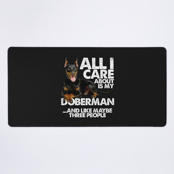 Item preview, ALL I CARE ABOUT IS MY DOBERMAN | Pets and Dogs lovers for Men and Women t-shirt designed and sold by panchiTWO.
