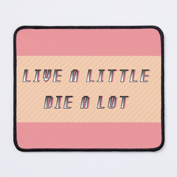 Item preview, Live a Little, Die a Lot designed and sold by flightedbird.
