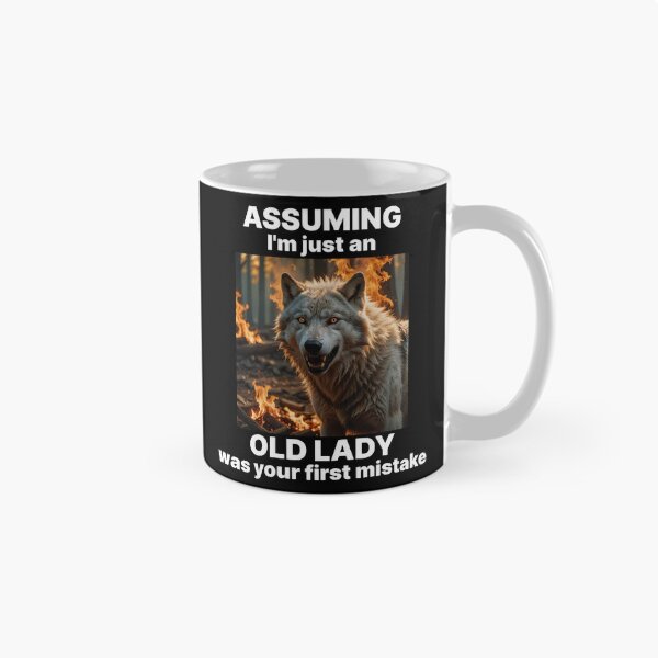 Item preview, ASSUMING I'M AN OLD LADY YOUR FIRST MISTAKE 8 designed and sold by Marni Scofidio Desi9ns.