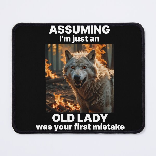 Item preview, ASSUMING I'M AN OLD LADY YOUR FIRST MISTAKE 8 designed and sold by Marni Scofidio Desi9ns.