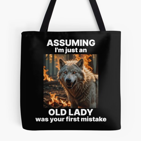 Item preview, ASSUMING I'M AN OLD LADY YOUR FIRST MISTAKE 8 designed and sold by Marni Scofidio Desi9ns.