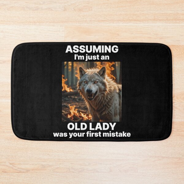 Item preview, ASSUMING I'M AN OLD LADY YOUR FIRST MISTAKE 8 designed and sold by Marni Scofidio Desi9ns.