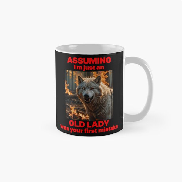Item preview, ASSUMING I'M AN OLD LADY YOUR FIRST MISTAKE 7 designed and sold by Marni Scofidio Desi9ns.