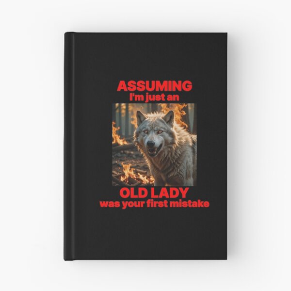Item preview, ASSUMING I'M AN OLD LADY YOUR FIRST MISTAKE 7 designed and sold by Marni Scofidio Desi9ns.